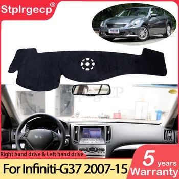 za Infiniti G37 G35 G25 2007~2015 Limuzina Coupe Anti-Slip Mat nadzorna plošča Pokrov Dashmat Pribor za Nissan Skyline Q40 V36 CV36